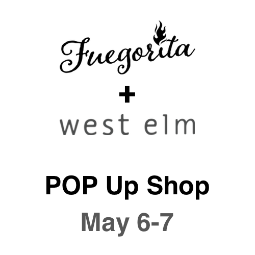 Join Fuegorita at West Elm Santa Monica POP Up Shop on May 6-7